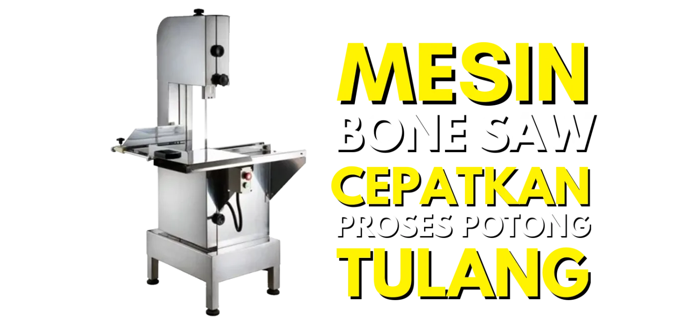 Mesin Potong Tulang Berdiri (Standing Bone Saw)